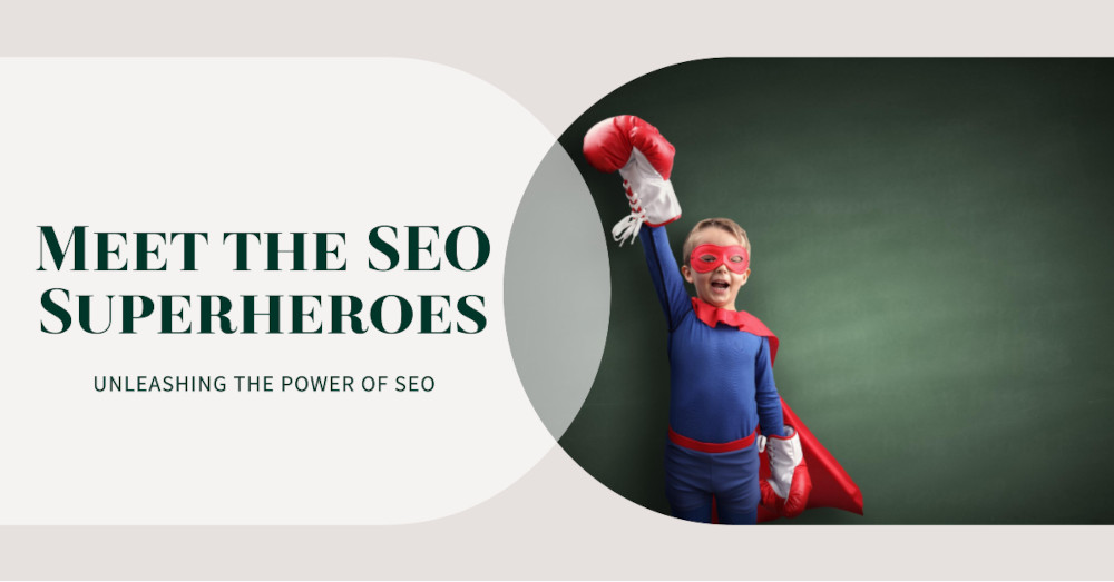 Meet the SEO Superheroes