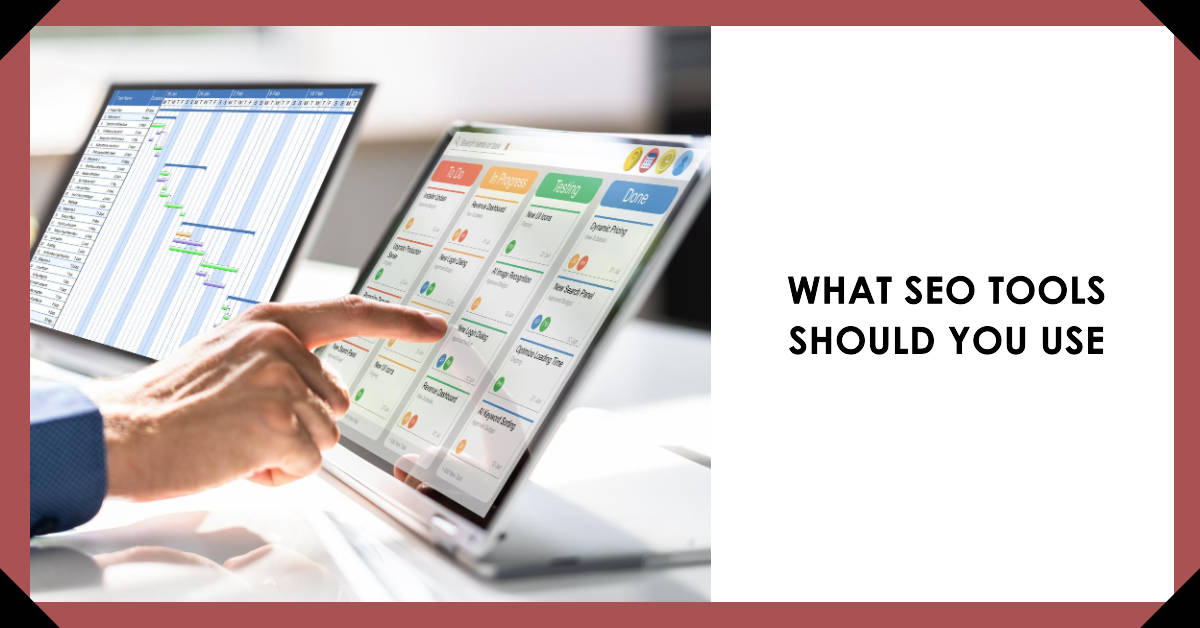 You are currently viewing What SEO Tools Should You Use in 2023